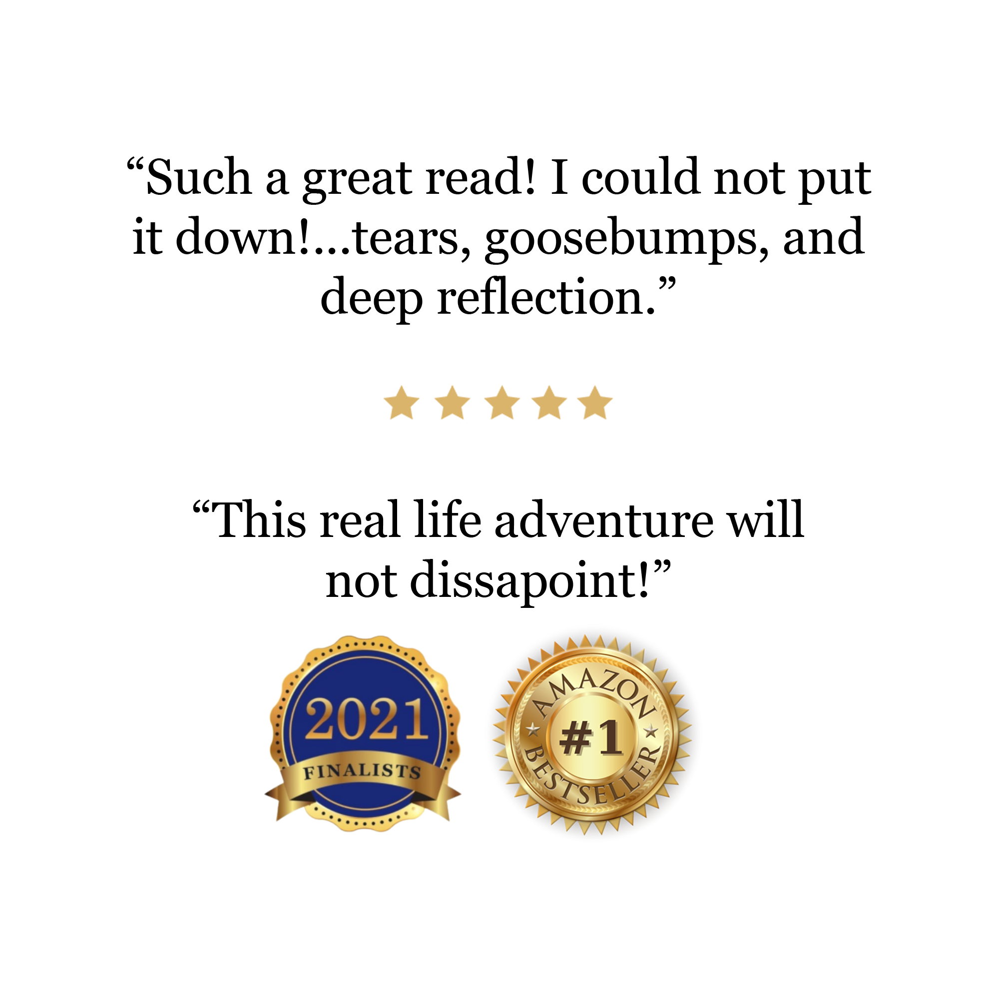 “Such a great read! I could not put it down!...tears, goosebumps, and deep reflection.”